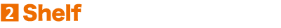 2.Shelf